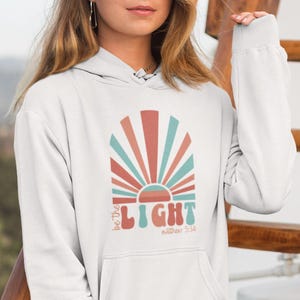 Be The Light Christan Hooded Sweatshirt, womens Christian hoodie, womens faith hoodie, womens Christian apparel, Christian gift for her