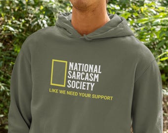 National Sarcasm Society Funny Hoodie, Humor hoodie, Holiday hoodie, Party Vibes hoodie, Sarcasm hoodie, Adult Joke hoodie, sarcastic hoodie