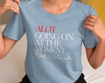 Alot Going On At The Moment mom T Shirt, Mama Shirt, Mom Shirts, Mom life Shirt, Mommy Shirts, Mothers Day Gift, Trendy Mom T-Shirts,
