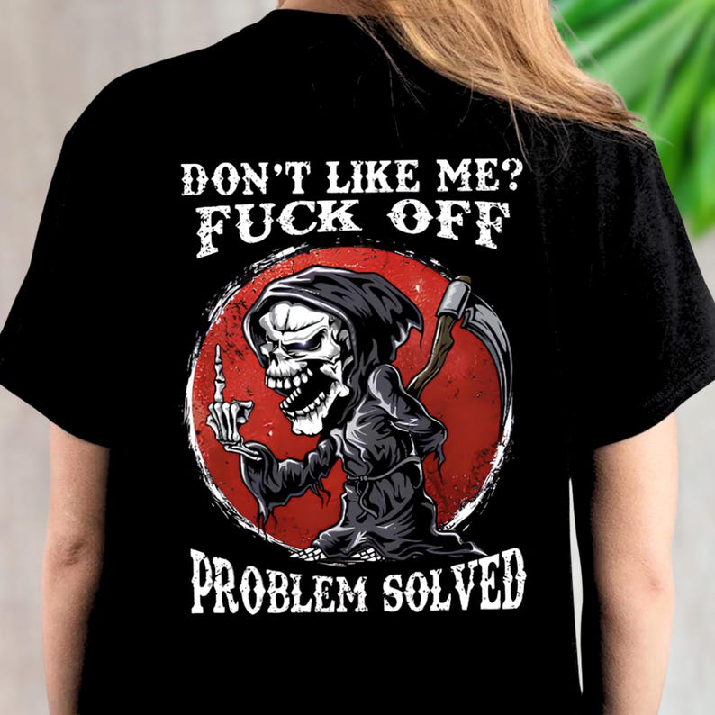 Dont Like Me Fuck Off Problem Solved Art Print V Neck Casual T Shirt