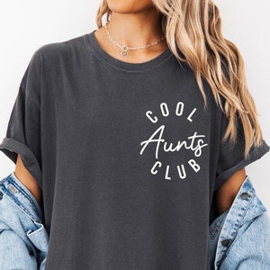 Comfort Colors Cool Aunts Club Shirt, Cool Aunts Shirt, Favorite Aunt Shirt, Cool Aunt Gift from Niece, New Aunt Shirt, Funny Cool Aunt Tee