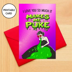 Je t'aime tellement que ça me fait vomir, carte d'anniversaire de la Saint-Valentin imprimable et drôle 6 x 4 pour lui en téléchargement numérique