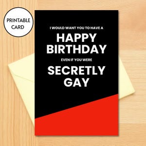 Carte d'anniversaire secrètement gay - Carte d'anniversaire drôle, sarcastique, ironique, irrévérencieuse à offrir à tout le monde, c'est absurde, imprimable