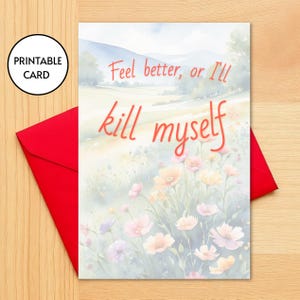 Feel Better, or I'll Kill Myself