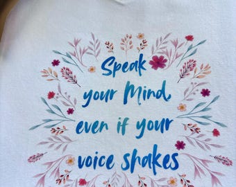 Empowered Women's T-Shirt – Speak Your Mind Floral Tee