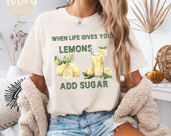 Camiseta de limonada, camiseta de limón, camiseta de puesto de limonada, si la vida te da limones, agrégale azúcar, camiseta de frutas de verano, frases inspiradoras de positividad