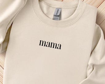 Mama Sweatshirt | Mama Hoodie | Sweatshirts For Women | Mother's Day Gift | Mom Gift | Cute Mom Shirt | Best Mom Shirt | Mother's Day Shirt