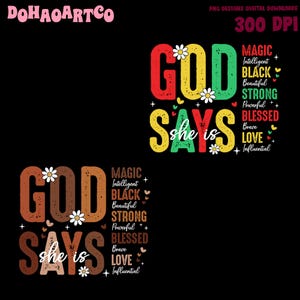 God Says She is Magic PNG: Juneteenth Black History (Digital Download)