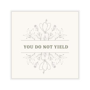 You Do Not Yield Sticker