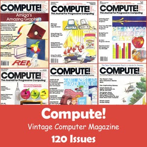 Compute! Vintage Magazine Collection, 120 Issues PDF - Digital Download