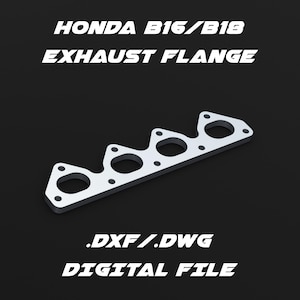 May include: A silver metal exhaust flange for a Honda B16/B18 engine. The flange has four holes for bolts. The image includes the text "HONDA B16/B18 EXHAUST FLANGE .DXF/.DWG DIGITAL FILE".