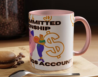 Tengo una relación comprometida con mi cuenta de ahorros, Inversión 101, Agencia All Source, Taza de café con acento (11 oz), Gráfico de alcancía