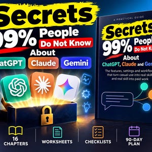 Puede incluir: Un libro titulado Secrets 99% People Do Not Know About ChatGPT, Claude and Gemini, con portada negra y texto en amarillo y blanco. Junto a él, una caja abierta brillante muestra los logotipos coloridos de ChatGPT, Claude y Gemini.