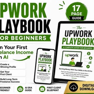May include: A digital guide titled Upwork Playbook for Beginners displayed on a tablet and smartphone screen. The guide features green and black text, an illustration of a person using a laptop, and icons representing profile creation and income.