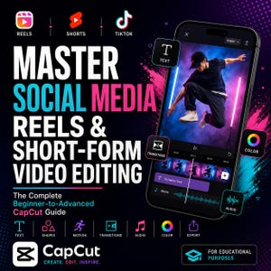 Guide de montage vidéo CapCut | Cours de montage TikTok de courts métrages Reels Shorts | Tutoriel de montage vidéo sur les réseaux sociaux | Guide du niveau débutant à avancé