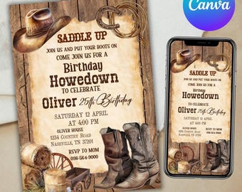 May include: A rustic-themed birthday invitation with a cowboy hat, boots, and a lasso. The invitation reads "Saddle Up Join us and put your boots on Come join us for a Birthday Howedown to celebrate Oliver 25th Birthday Saturday 12 April at 4:00 PM Oliver House 1234 Country Road Nashville, TN 37201 RSVP to Mom 098-564-9000".