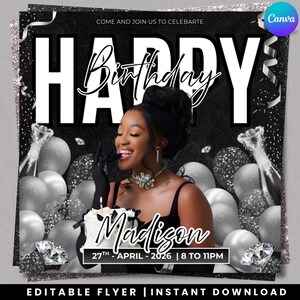May include: Black and white birthday flyer with a smiling person, balloons, and a cake. The words "HAPPY Birthday" are at the top, with "Madison" and the date and time below. The flyer is an editable design.