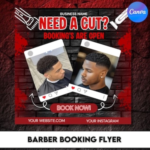 May include: A barber booking flyer with a brick background. The text "NEED A CUT? BOOKING'S ARE OPEN" is in red. Two images of men with fresh haircuts are displayed in social media frames. The flyer includes "BOOK NOW!" and website/Instagram details.