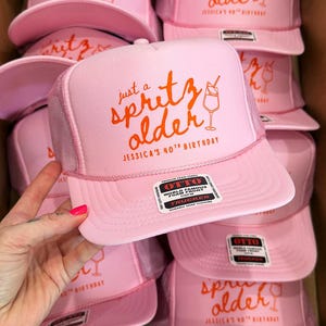 Custom 'Just a Spritz Older' Birthday Trucker Hat: Party Crew Gift, Spritz Theme image 6