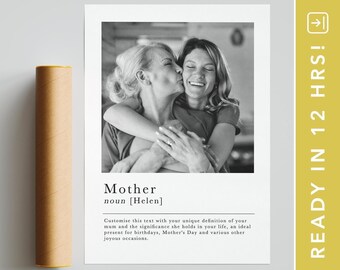 May include: A rectangular print featuring a black and white photograph of two people embracing. Below the image, the text reads: Mother noun [Helen] Customise this text with your unique definition of your mum and the significance she holds in your life.