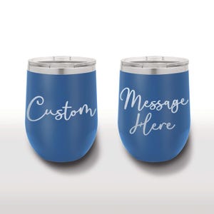 Custom Wine Tumbler 12oz Gift Wife, Girlfriend, Friend, Bachelorette, Personalized Laser Engraved, Double Sided, Birthday