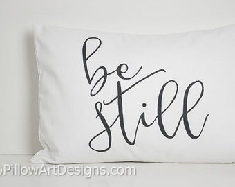 Be Still Rectangular Pillow 12 X 18 White Cotton Hand Painted Made in Canada Free Shipping