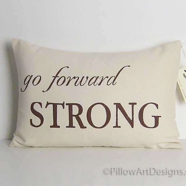 Inspirational Pillow with Words Go Forward Strong Beige Neutral Decor