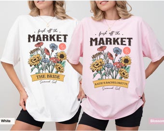 Custom Bachelorette Party Shirt, Floral Farmers Market Bride Tee