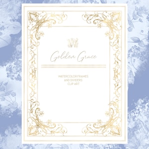 May include: A digital art print featuring a white background with a gold ornate frame. The frame has intricate floral and scroll designs. The text "Golden Grace" is in elegant script, with "Watercolor Frames and Dividers Clip Art" below.