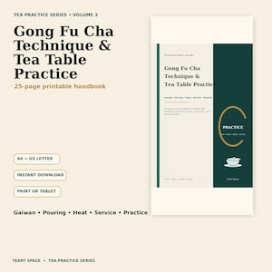 Pode incluir: Um manual imprimível de 25 páginas intitulado Gong Fu Cha Technique & Tea Table Practice. A capa apresenta um painel vertical verde-escuro, uma letra C dourada e um ícone de uma tigela de chá branca. O texto inclui Tea Practice Series Volume 3.