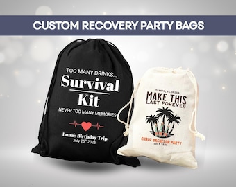 May include: Two drawstring party favor bags. One black bag with white text reading "Survival Kit" and "Never Too Many Memories". The other is a cream-coloured bag with "Make This Last Forever" printed on it. Both bags have event details.
