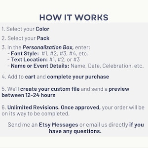 May include: A white informational graphic titled HOW IT WORKS with six numbered steps. It instructs to select color and pack, enter font style, text location, and name or event details in the personalization box, add to cart, and await a preview.