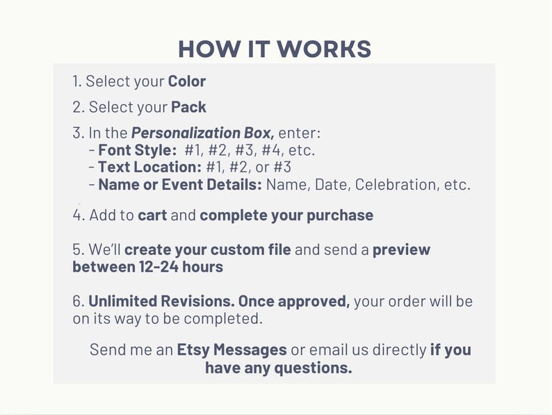 May include: A white informational graphic titled HOW IT WORKS with six numbered steps. It instructs to select color and pack, enter font style, text location, and name or event details in the personalization box, add to cart, and await a preview.