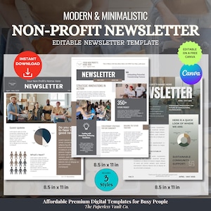 May include: A digital template for a non-profit newsletter. The template is modern and minimalist and includes three different styles. The template is 8.5 inches by 11 inches and is editable on Canva.