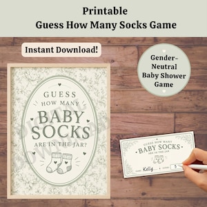 May include: A printable baby shower game sign and matching card featuring a floral background and the text Guess How Many Baby Socks Are In The Jar. The design includes a pair of illustrated socks, small hearts, and a space for a name and guess.