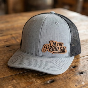 I'm the Problem Trucker Hat, Funny Men's Sarcastic Cap, Leather Patch Mesh Back, Humorous Gift for Him