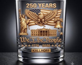 Vaso de whisky personalizado de 325 ml, diseño 3D con efecto dorado del 250 aniversario de EE. UU., We The People, vaso de bourbon con nombre personalizado