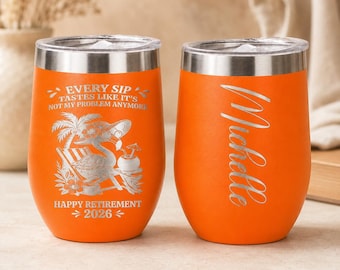 Personalized Retirement Wine Tumbler, Laser Engraved Flamingo Wine Tumbler, Custom Name & Year, Funny Retirement Gift