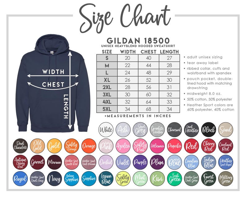 May include: Size chart for Gildan 18500 unisex hooded sweatshirt. The chart shows measurements in inches for width, chest, and length for sizes S through 5XL. The chart also includes details about the fabric composition and features of the sweatshirt.
