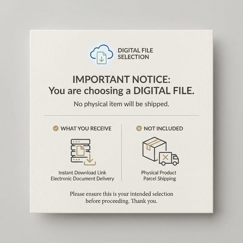 May include: A beige square graphic with the text "DIGITAL FILE SELECTION" and "IMPORTANT NOTICE: You are choosing a DIGITAL FILE. No physical item will be shipped." Includes icons and text about what is and isn't included.