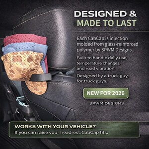 May include: A black plastic CabCap headrest mount holding three stacked baseball caps in red, blue, and tan camouflage. Text reads: DESIGNED & MADE TO LAST, Each CabCap is injection molded from glass-reinforced polymer by SPWM Designs, NEW FOR 2026, SPWM DESIGNS, WORKS WITH YOUR VEHICLE? If you can raise your headrest, CabCap fits.