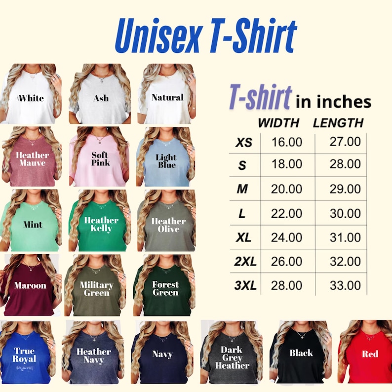 May include: A variety of unisex t-shirts in various colors, including white, ash, and natural. The image displays a size chart with measurements in inches for XS to 3XL sizes. Colors include heather mauve, soft pink, light blue, mint, heather kelly, heather olive, maroon, military green, forest green, true royal, heather navy, navy, dark grey heather, black, and red.