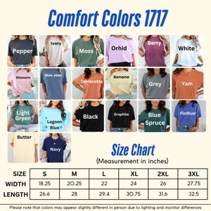May include: A display of Comfort Colors 1717 t-shirts in various colors, including Pepper, Ivory, Moss, Orchid, Berry, and White. The image also includes a size chart with measurements in inches for width and length, ranging from size S to 3XL.