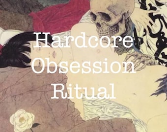 Rituel d'obsession puissant hardcore