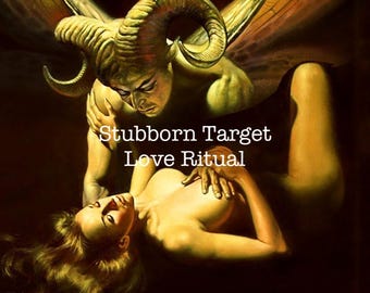 Stubborn Target Love Ritual