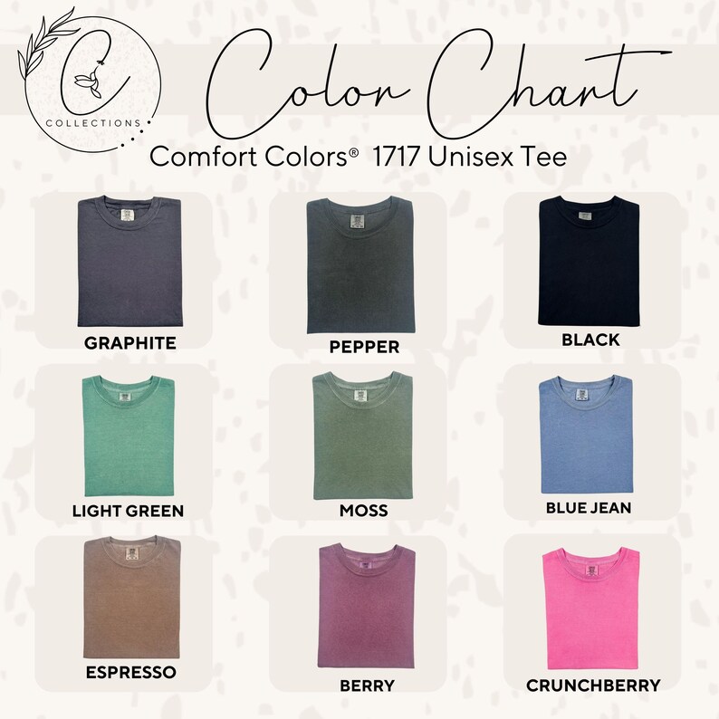 May include: Color chart showing nine different colors of unisex t-shirts. The colors are: Graphite, Pepper, Black, Light Green, Moss, Blue Jean, Espresso, Berry, and Crunchberry.