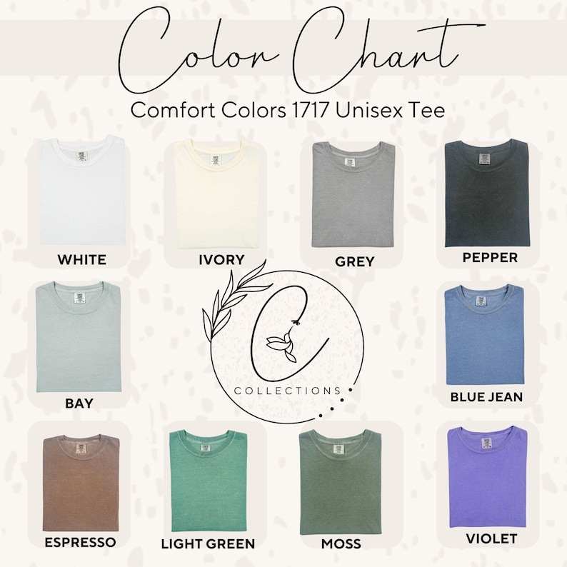 May include: Color chart showing 12 different colors of unisex t-shirts. The colors are: White, Ivory, Grey, Pepper, Bay, Blue Jean, Espresso, Light Green, Moss, and Violet. The text "Comfort Colors 1717 Unisex Tee" is at the top of the chart.