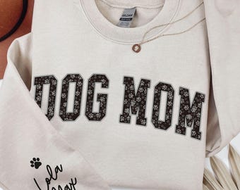 Dog Mom Personalized Sweatshirt, Gift for Dog Mom, Dog Lover Shirt, Dog Mama Shirt, Gift for Dog Owner, Mother's Day Gift, Custom Dog Mom