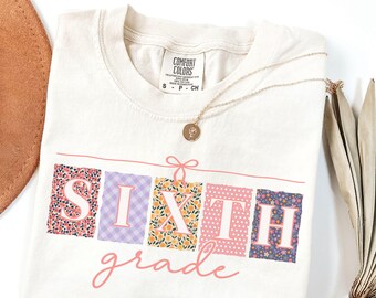 Floral Sixth Grade Teacher Shirt: Comfort Colors Vintage Patterned Coquette Fall 6th Grade Teacher T-Shirt