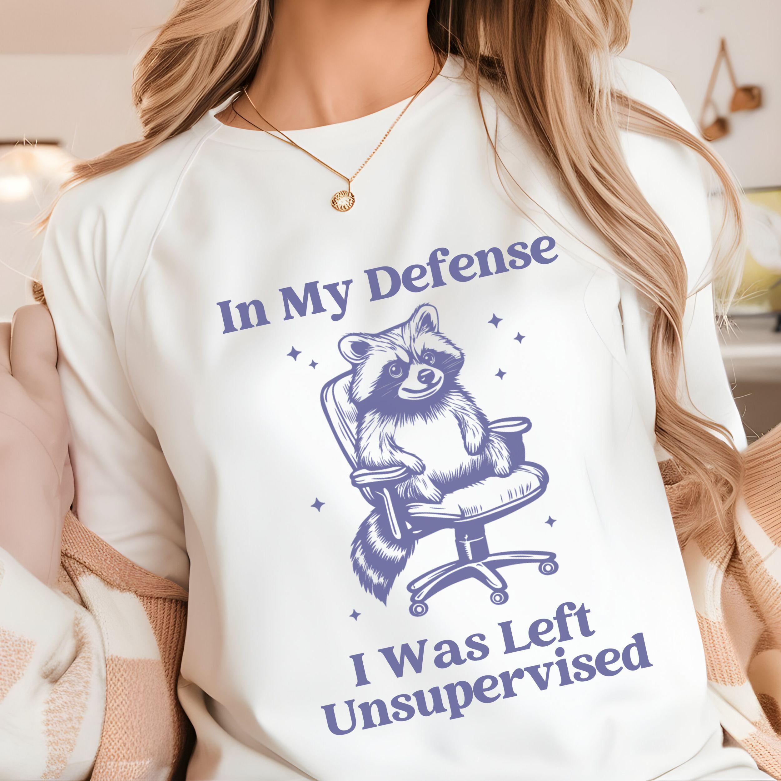In My Defense I Was Left Unsupervised Vintage Raccoon Comfort Colors ...